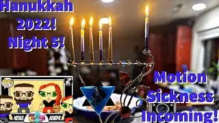 Eight Nights of Hanukkah 2022 - Night Five - Full and Unedited!