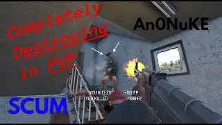 SCUM // Completely Destroying in PVP // Can't be Touched
