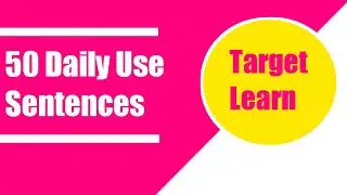 50 Daily Use Sentences with hindi | New Sentences of day to day life