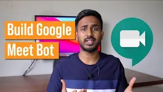 Let's Build Google meet Bot Using Python | Python Bots | Google meet Bots | Techie Programmer
