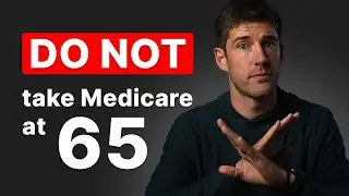 Reasons to DELAY Medicare Past 65 That Will Save You Thousands and Avoid ALL Penalties