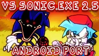 VS SONIC.EXE 2.5 UNFINISHED BUILD ANDROID PORT