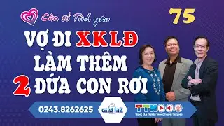 🔴[TRỰC TIẾP] Vì ĐẤT CÁT Con Trai TỪ MẶT Cha Mẹ | Cửa Sổ Tình Yêu 77 | Trò Chuyện Cùng Đinh Đoàn