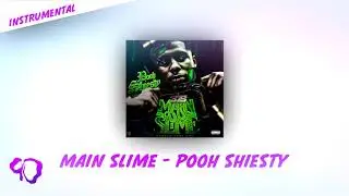 Main Slime - Pooh Shiesty [OFFICIAL INSTRUMENTAL](INSTRUMENTAL REMAKE)