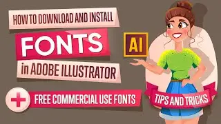 HOW TO DOWNLOAD AND INSTALL FONTS IN ADOBE ILLUSTRATOR. FREE COMMERCIAL USE FONTS