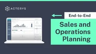 End-to-End Sales and Operations Planning (S&OP) with Acterys | Use Case