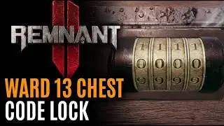 Chest Code Lock Combination Ward13 - Remnant 2 Guide