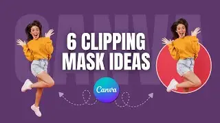 How to Use Clipping Masks in Canva: 6 Creative Ideas You Didn’t Know!