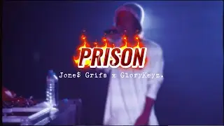 Jone$ Grifa x glorykeyz. - PRISON