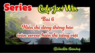 Series Dev Jx Win - Bài 6 - Hiển thị dòng thông báo toàn server tiếng việt