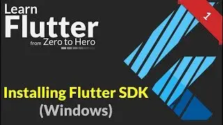 Flutter Tutorial #1 - Install and Setup Flutter on Windows