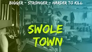 Get Bigger. Get Stronger.  Get Swole with Swole Town