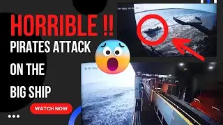 OMG Pirates attach on Cargo Ship in ocean, caught on camera | Pirates enter in the ship |