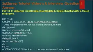 Part 18: In SqlServer Crud(Create,Inser,Update & Delete) functionality in Stored Procedure .