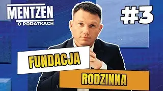 MENTZEN ON TAXES #3: Family Foundation