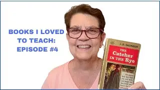 EPISODE 4:  BOOKS I LOVED TO TEACH