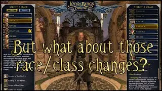 My take on the upcoming changes to race and class in LOTRO