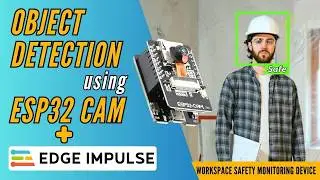 How to use ESP32 CAM with EDGE IMPULSE For OBJECT DETECTION | circuiTician