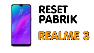 Cara Reset Pabrik Hp Realme 3 Yang Benar