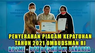 Penyerahan Piagam Kepatuhan Ombudsman RI Tahun 2021 BP2MI - UPT BP2MI DKI Jakarta