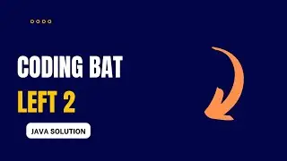 Coding Bat - left2 Solution (Java)