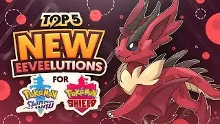 Top 5 NEW Eeveelutions For Pokemon Sword and Pokemon Shield