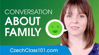 Conversation About Family - Czech Conversational Phrases