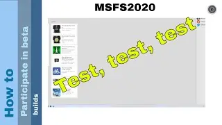 Flight Simulator 2020 - How to - participate in beta builds