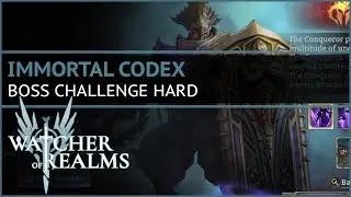 Immortal Codex Boss Challenge Walkthrough | Watcher Of Realms