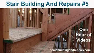 Stair Building And Construction Education Video Series For Do It Yourselfer's - Part Five