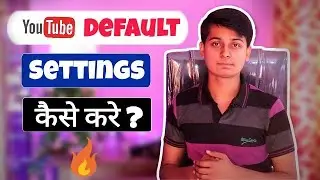 What Is Upload Defaults On Youtube Channel || Default Upload Settings and Profiles on YouTube Videos