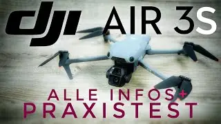DJI Air 3s Deutsch - alle Infos & kompletter Praxistest - Tutorial