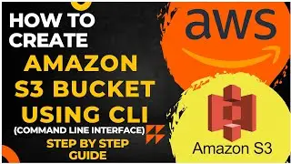 S3 Bucket Creation Using Command Line Interface CLI