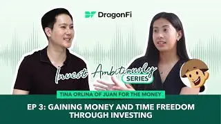 EP 3 : Gaining Money and Time Freedom Through Investing (with Ms. Tina Orlina of @JuanfortheMoney)
