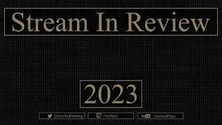 2023 - Stream In Review