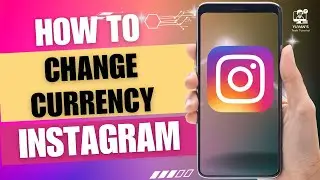 How To Change Currency In Instagram 2024