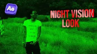 How to make REALISTIC NIGHT VISION LOOK (After Effects)