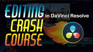 Video Editing Crash Course - DaVinci Resolve 16