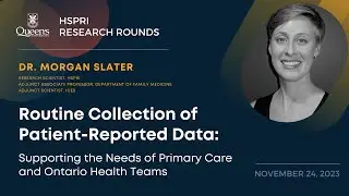 Routine Collection of Patient-Reported Data w/ Dr. Morgan Slater