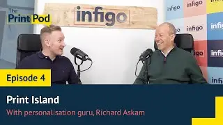 The PrintPod episode 4: Print Island with Richard Askam