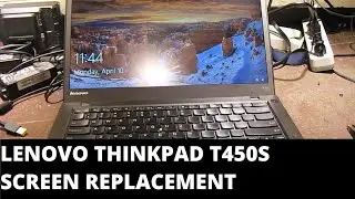 Replacing LCD screen in Lenovo ThinkPad T450S laptop