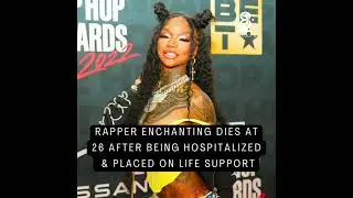 Gucci Mane’s Artist Enchanting Died at 26 After Being on Life Support