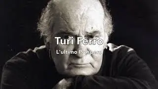 Turi Ferro. L'Ultimo Prospero - Documentario di Daniele Gonciaruk