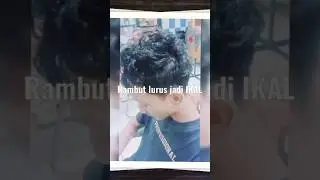 PERMING HAIR STYLE #perming #keriting #ikal #hairideas