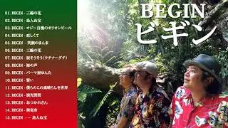 ビギン ベストヒットメドレー 2019 - BEGIN 人気曲 - ヒットメドレー|| BEGIN Greatest Hits 2019