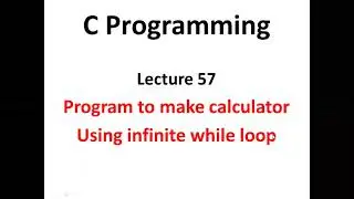 Program to make calculator Using infinite while loop