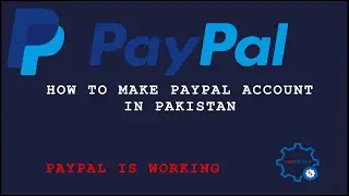 How to create a account of PayPal in pakistan - Use PayPal in Pakistan in 2020