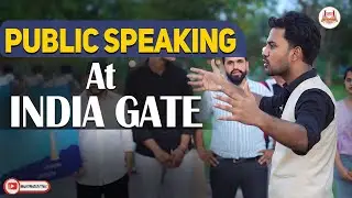 PUBLIC SPEAKING activity at India gate | How to build confidence | confidence building activity