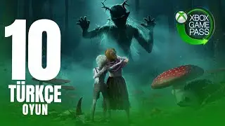 Game pass hizmetinde ücretsiz Türkçe dil destekli 10 oyun önerisi