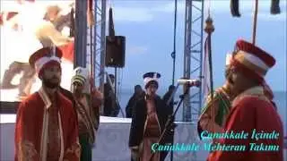Çanakkale İçinde - Çanakkale Mehteran Takımı